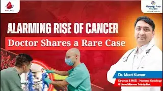 Alarming Rise of Cancer: Dr. Meet Kumar Shares a Unique Case | Early  Cancer Symptoms & Real Causes