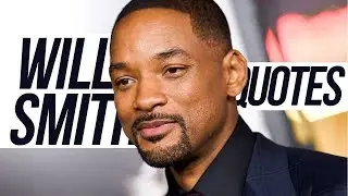 Top 20 Will Smith Quotes | Best Quotes For Life