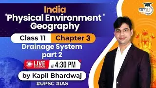 INDIA Physical Environment Geography | Class 11 - Chapter 3 | LIVE SESSION | StudyIQ IAS