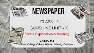 Newspaper CLASS - 5 SUNSHINE UNIT - 10 Part-1 Explanation & Meaning