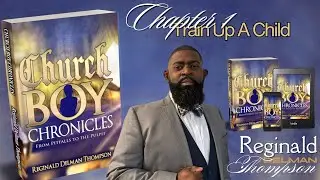 Church Boy Chronicles Chapter 1: Train Up a Child