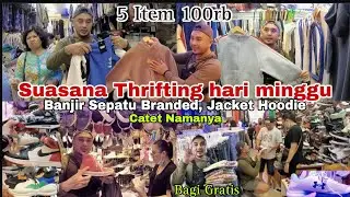 Thrifting || Pasar Senen Jakarta || Banjir Sepatu Branded || Baju Hoodie Paling Murah