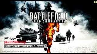 Battlefield Bad company 2  || Complete game walkthrough || no commantery || Hard Difficulty |-|