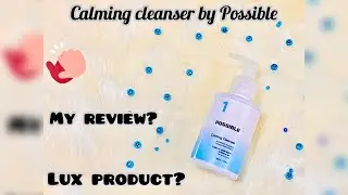 Calming Cleanser by Possible detailed review | My Bucket List |