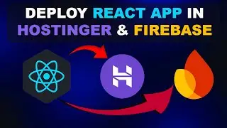 Deploy React App to Hostinger | Deploy React App Free to Firebase