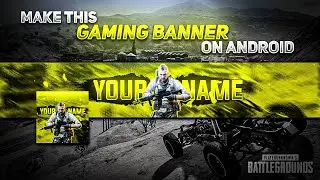 How To Make Gaming  YouTube Banner/Header On Android || Make This Gaming Banner On Android ||
