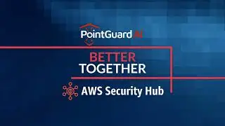 PointGuard AI AWS Security Hub Demonstration