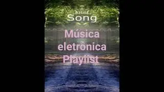 M&uacute;sica eletr&ocirc;nica Playlist #dance #elect #electronicadance #musica