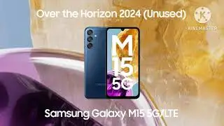 [Unused] | Samsung Galaxy M15 5G/LTE | Over the Horizon 2024 Ringtone (Alternative edition)