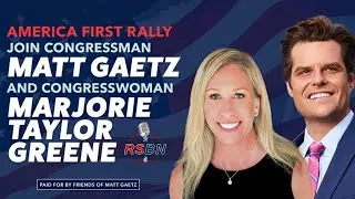 LIVE: America First Rally with Rep. Gaetz and Rep. Greene in The Villages, FL 5/7/21