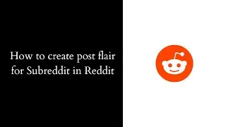 How to create post falir for subreddit in reddit | make flair for reddit post | Create Reddit Flair