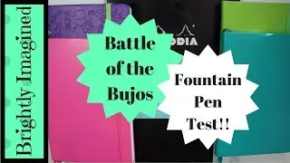 Battle of the Bujos Fountain Pen Test! | Brightly Imagined