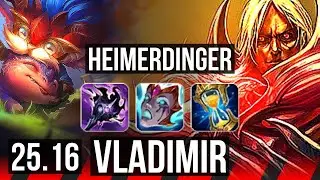 HEIMERDINGER vs VLADIMIR (TOP) | KR Master | 25.16