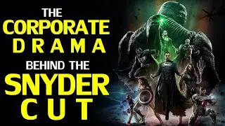 The SNYDER CUT - The Corporate Drama Behind The Release Decision