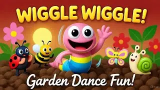 Wiggly Worms Dance! 🪱🌸  Fun Kids Song for Toddlers  Wiggle & Dig Adventure