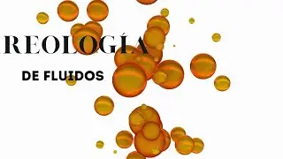 Bienvenida al curso Reolog&iacute;a de Fluidos