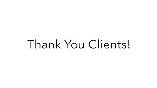 Thank You Clients!