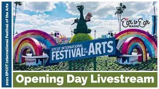 2021 EPCOT Festival of the Arts - Opening Day Livestream