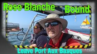 From Port Aux Basque To Rose Blanche: Our Next Adventure! | Ep 88