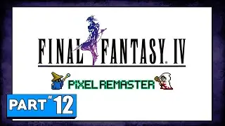 Final Fantasy IV - Pixel Remaster - Part 12: Cave of Summons (Asura and Leviathan Summons)