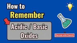 How To Remember Acidic and Basic Oxides in Chemistry