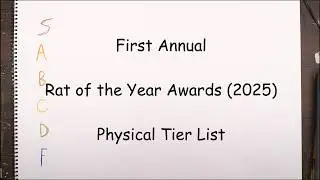 Rat of the Year Awards 2025! (Full Physical Tier List)