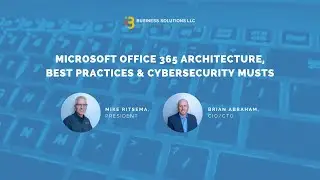 [i3 Webinar] Microsoft Office 365 Architecture, Best Practices & Cybersecurity Musts