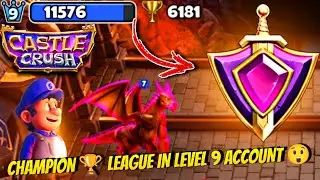 Castle Crush | Champion 🏆 League Done in *LEVEL 9* SUBSCRIBER ACCOUNT 😲😘