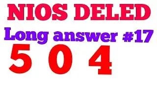 504 NIOS DELED । 504 Long Question answer । Mohan Verma ।