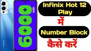 How to block any number in Infinix Hot 12 Play|how to add number in blacklist on Infinix Hot 12 Play
