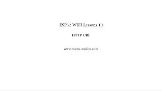 ESP32 WIFI Lesson 10: Http URL