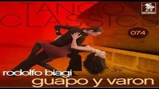 Rodolfo Biagi & su Orquesta T&iacute;pica - Guapo y Var&oacute;n