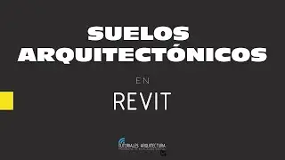 Curso de Revit #23 - Suelos arquitect&oacute;nicos