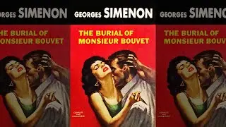 El Entierro Del Señor Bouvet : Un Cadáver, Mil Identidades (Georges Simenon) Crimen | Audiolibro