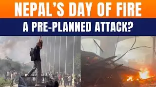 Nepal's Day Of Fire: Parliament To Palace | All Burned Within 2 Hours | Was It Pre-Planned? | News9