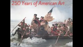 250 Years of American Art: Masterworks of a Nation, presented by Jane Oneail.