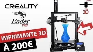 CREALITY ENDER 3 PRO | TOP DES IMPRIMANTES 3D pour seulement 200€ !!!