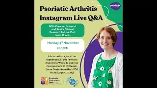 Psoriatic Arthritis Live Q&A with Prof. Laura Coates