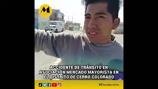 Accidente de tránsito en Asociación Mercado Mayorista en el distrito de Cerro Colorado