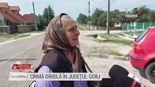 CRIMĂ ORIBILĂ ÎN JUDEȚUL GORJ