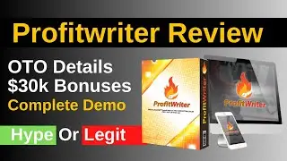 Profitwriter Review And OTO Details With $30k Bonuses Watch Honest Profit Writer Review