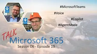 Copilot Voice, Agent Mode, Teams-Neuheiten &ndash; und ein Hauch Ignite-Magie ✨