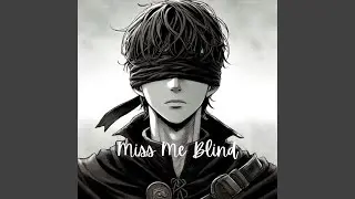 Miss Me Blind