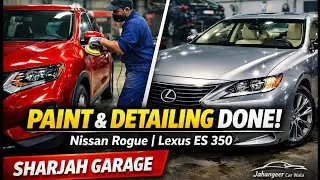 Nissan Rogue Fresh Paint Job ✅ | Lexus ES 350 Full Detailing ✨ | Daily Garage Work Sharjah 🇦🇪
