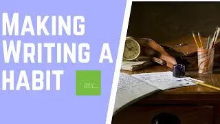 Making Writing a Habit