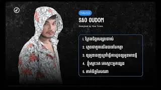 Sao Oudom - កាត់ចិត្តបែបណា,ភ្លេចថាពួកយើងបានបែកគ្នា,ខ្ញុំស្មោះគេគេស្មោះអ្នកផ្សេង