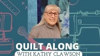 Quilt Along with Kathy