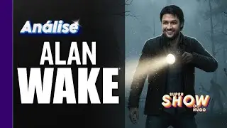 ALAN WAKE 1 - Análise