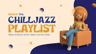 ️🎧 LockDown Playlist | The Chill Jazz | music to relax, study, work, coffee, read