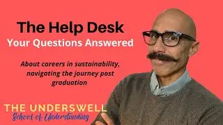 Help Desk - Post Graduation, Your Sustainability Career